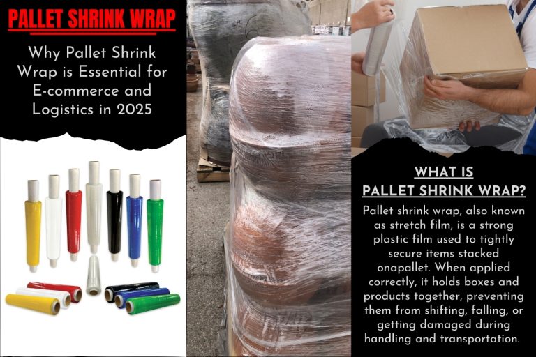 Why Pallet Shrink Wrap is Essential for E-commerce and Logistics in 2025 7 Why Pallet Shrink Wrap is Essential for E-commerce and Logistics in 2025